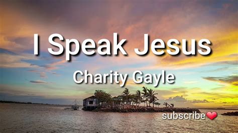 i speak jesus charity gayle.